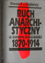  Daniel Grinberg - Ruch anarchistyczny w Europie Zachodniej 1870-1914 PL PDF